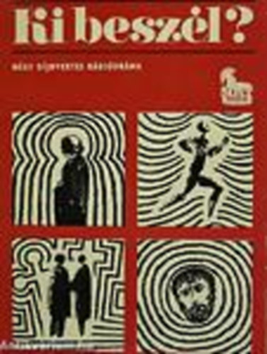 Lkay Ott (szerk) - Ki beszl? - Ngy djnyertes rdidrma