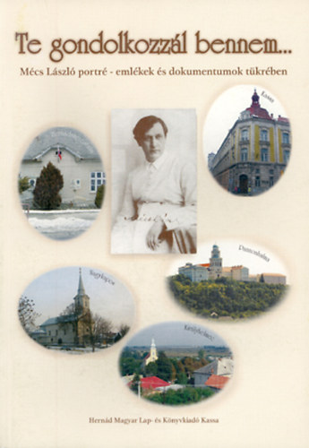 Bartal Károly Tamás (és mások) - Te gondolkozzál bennem...