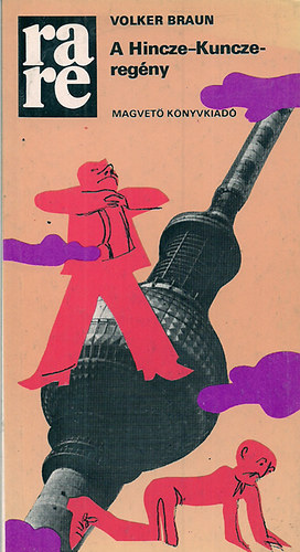 Volker Braun - A Hincze-Kuncze-reg�ny