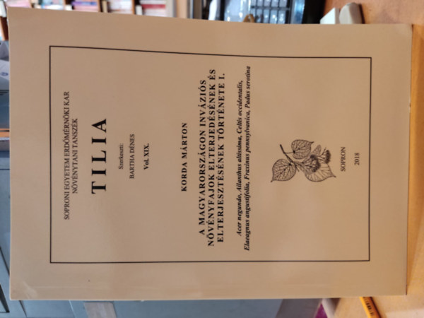 Bartha Dénes, Korda Márton - Tilia Vol. XIX. - A Magyarországon inváziós növényfajok elterjedésének és elterjesztésének története I.