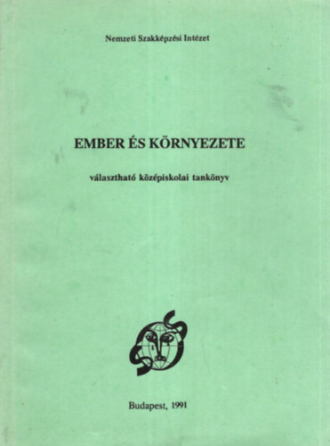 Dr. Kohl gnes (Szerk.) - Ember s krnyezete  - vlaszthat kzpiskolai tanknyv