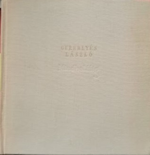 Gereblyés László - Mindhalálig-új versek-dedikált