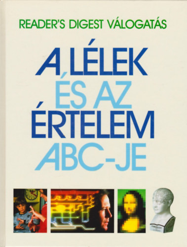 Alma E. Guinness (szerk.); Justine Scott-Macnab (szerk.) - A llek s az rtelem ABC-je