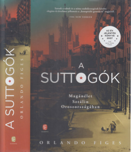 Figes, Orlando - A suttogók