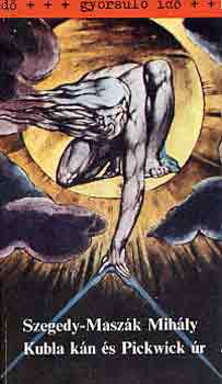 Szegedy-Masz�k Mih�ly - Kubla k�n �s Pickwick �r (gyorsul� id�)