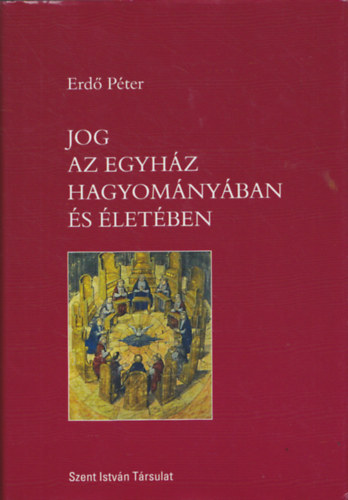 Erd Pter - Jog az egyhz hagyomnyban s letben