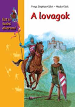 Freya Stephan-Khn - A lovagok