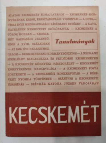 Heltai N�ndor (szerk.) - Kecskem�t 1368-1968 - Tanulm�nyok a v�ros m�ltj�r�l, jelen�r�l