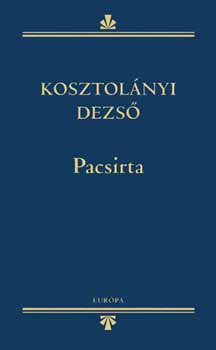 Kosztolnyi Dezs - Pacsirta
