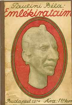 Paulini Béla - Emlékirataim (Paulini)