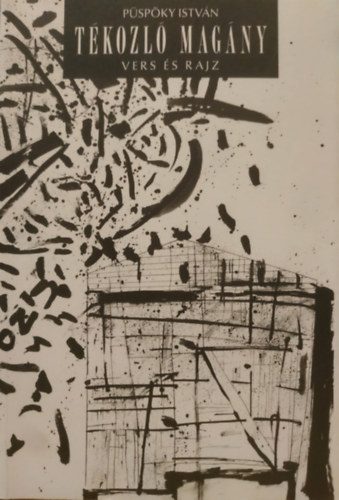P�sp�ky Istv�n - T�kozl� mag�ny - Vers �s rajz (�rgy�lus kiad�)