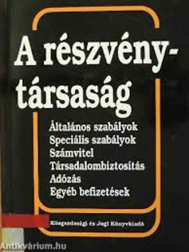 Dr. Kom�romi G�bor - Dr. Wellmann Gy�rgy - Csathn� Solym�r Katalin - P�l�skei P�ln� - A r�szv�nyt�rsas�g