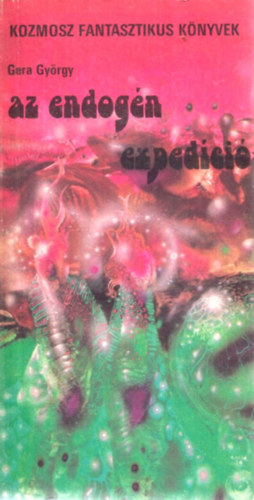 Gera György - Az endogén expedíció