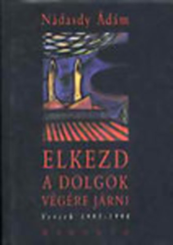 N�dasdy �d�m - Elkezd a dolgok v�g�re j�rni