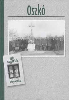 Z�gorhidi Czig�ny Bal�zs - Oszk� (Sz�z magyar falu k�nyvesh�za)