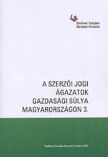 Simon Dorottya - A szerzői jogi ágazatok gazdasági súlya Magyarországon 3.