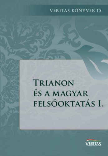 Trianon s a magyar felsoktats I.