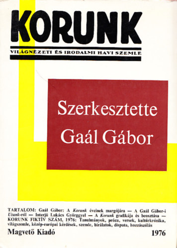 Ga�l G�bor (szerk.), Tordai S�ndor (�ssze�ll.) - Korunk antol�gia 1976 (Vil�gn�zeti �s irodalmi havi szemle 1929-1940) (Dedik�lt)