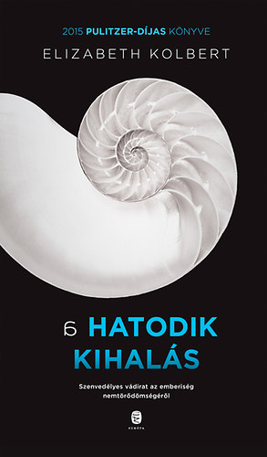 Elizabeth Kolbert - A hatodik kihals