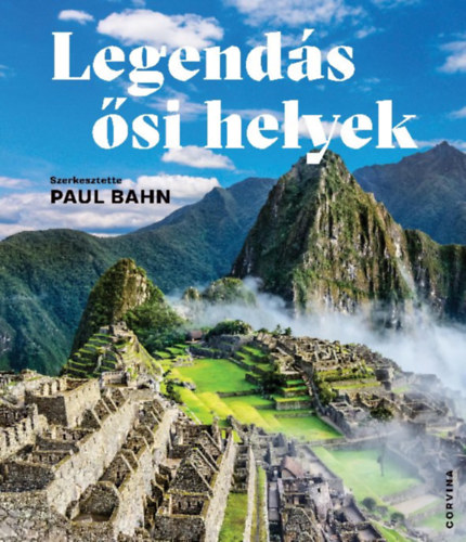 Paul Bahn (szerk.) - Legends si helyek