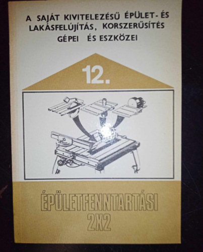 Dr. Erdsi Istvnn, Hikisch Lrnt, Kissomlyi Zs. Gyrgy (szerk.) - A sajt kivitelezs plet- s laksfeljts, korszersts gpei s eszkzei (pletfenntartsi 2x2)