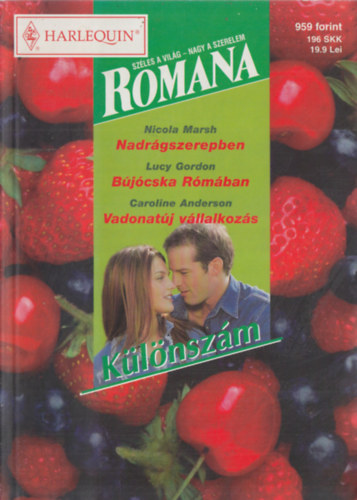 Nicola Marsh, Lucy Gordon, Caroline Anderson - Romana különszám 21. kötet (Nadrágszerepben, Bújócska Rómában, Vadonatúj vállalkozás)
