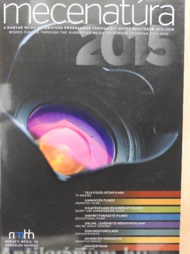 Mecenatra - A Magyar Mdia Mecenatra programban tmogatst nyert alkotsok 2011-2015