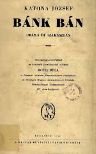 Katona Jzsef - Bnk bn (Drma t szakaszban)