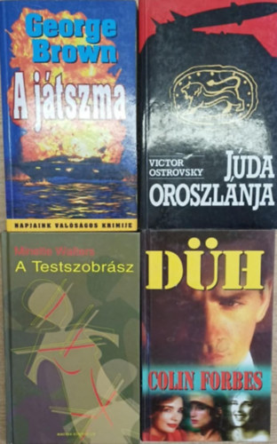 George Brown, Victor Ostrovsky, Minette Walters, Colin Forbes - 4 db krimi: A játszma - Júda oroszlánja - A TEstszobrász - Düh