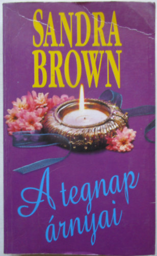 Sandra Brown - A tegnap árnyai