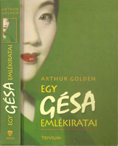 Arthur Golden, Ford.: Nagy Imre - Egy gsa emlkiratai (Memoirs of a Geisha)