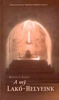 M�rocz Zsolt - A my Lak�-Helyeink