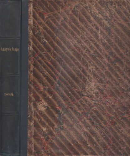 Dolinay Gyula (szerk) - L�nyok Lapja. X. Tizedik �vi folyam. 1884