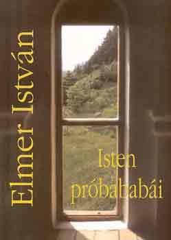 Elmer Istvn - Isten prbababi