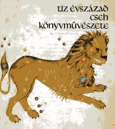 Erd�lyi J�nos (kat.terv.) - T�z �vsz�zad cseh k�nyvm�v�szete (Pr�gai Irodalmi M�zeum �s PIM)