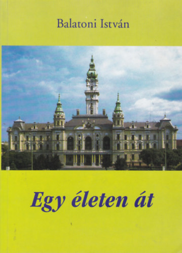 Balatoni Istvn - Egy leten t