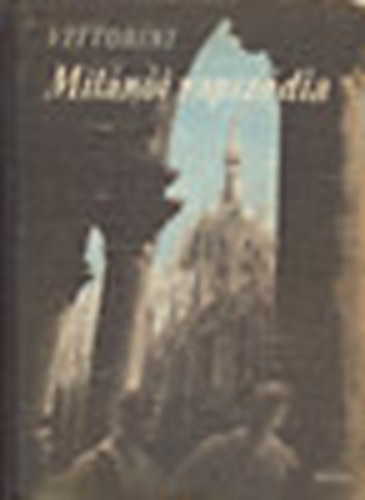 Elio Vittorini - Milánói rapszódia
