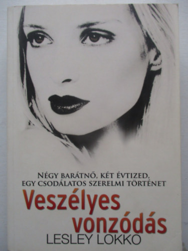 Lesley Lokko - Veszélyes vonzódás