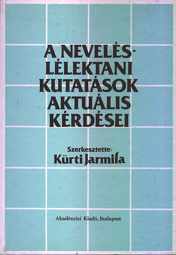 Krti Jarmila (szerk.) - A nevelsllektani kutatsok aktulis krdsei