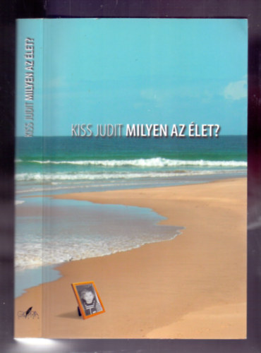 Kiss Judit - Milyen az let?