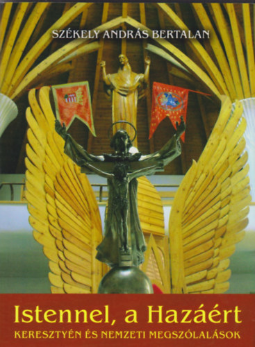 Székely András Bertalan - Istennel, a Hazáért