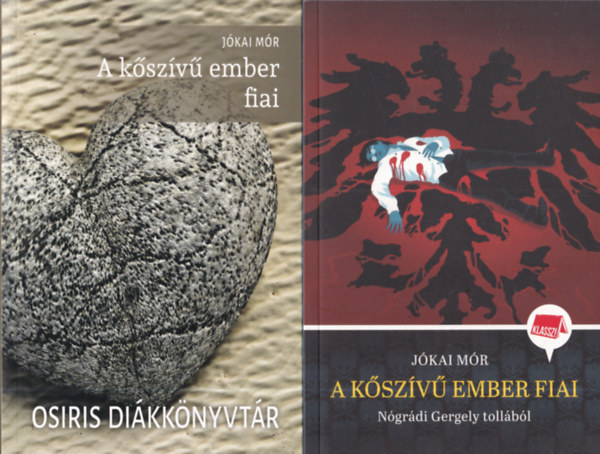 J�kai M�r, N�gr�di Gergely - 2 db. k�nyv (A k�sz�v� ember fiai + A k�sz�v� ember fiai N�gr�di Gergely toll�b�l)