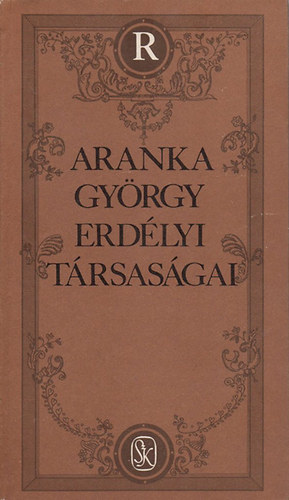 Enyedi Sndor - Aranka Gyrgy erdlyi trsasgai