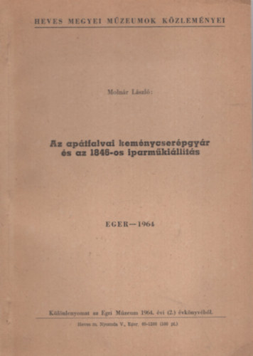 Moln�r L�szl� - Az ap�tfalvi kem�nycser�pgy�r �s az 1846-os iparm�ki�ll�t�s