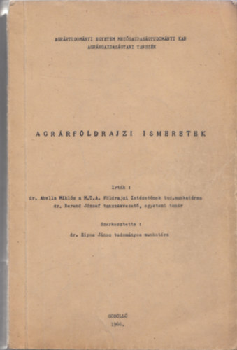 dr. Abella Mikl�s - dr. Berend J�zsef - Agr�rf�ldrajzi ismeretek