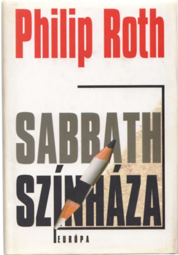 Philip Roth - Sabbath színháza