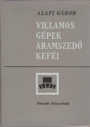 Alapi Gábor - Villamos gépek áramszedő keféi