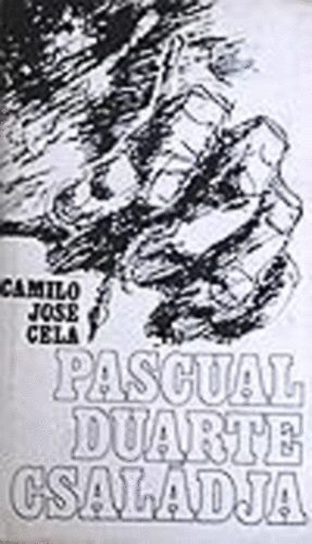 Jos� Camilo Cela - Pascual Duarte csal�dja