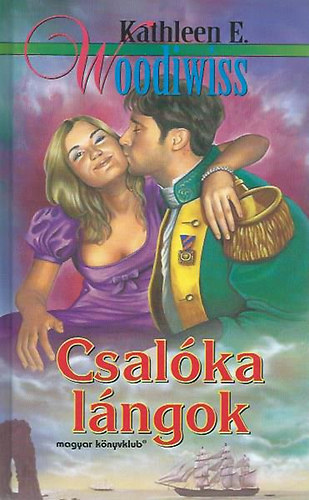 Kathleen E. Woodiwiss, Fazekas István (ford.) - Csalóka lángok (The Elusive Flame) - Fazekas István fordításában