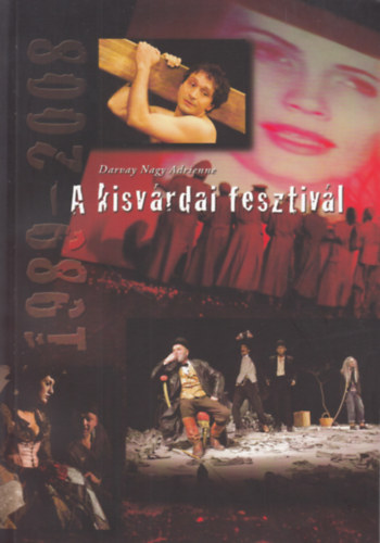 Darvay Nagy Adrienne - A kisv�rdai fesztiv�l